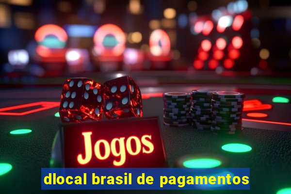 dlocal brasil de pagamentos